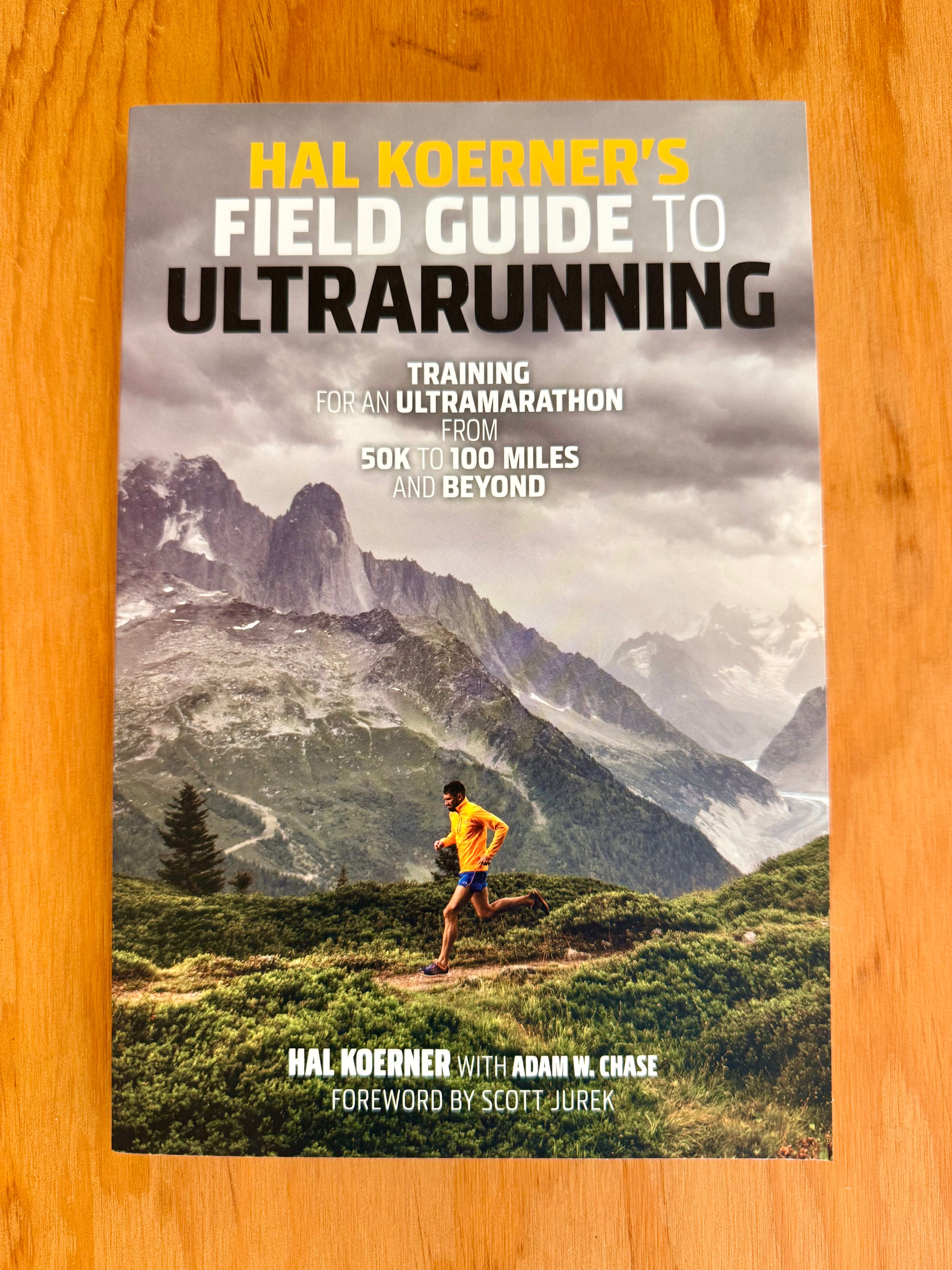 Hal Koerner's Field Guide to Ultrarunning - Autographed Copy